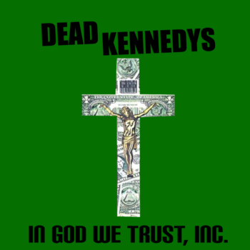 Dead Kennedys - in-god-we-trust