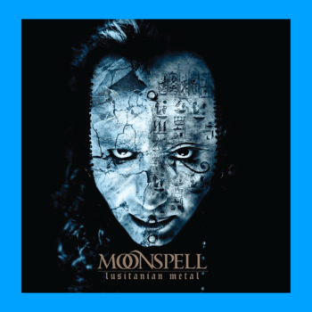 Moonspell - Lusitanian Metal
