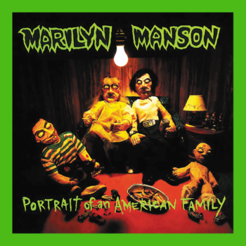 Marilyn Manson - Portrait of an American Family
