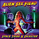 Alien Sex Fiend - Space Tribe and Dickster