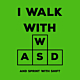 I walk with WASD