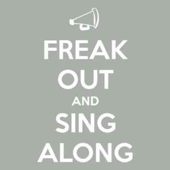 Freak out and sing along