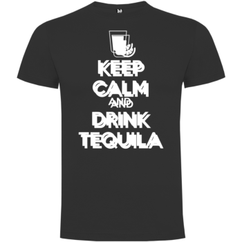 Keep Calm And Drink Tequila