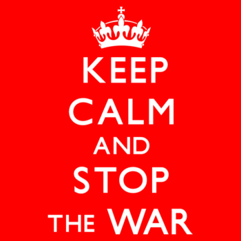 Keep Calm and Stop the War